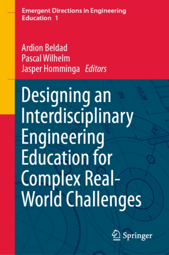 Designing an Interdisciplinary Engineering Education for Complex RealWorld Challenges