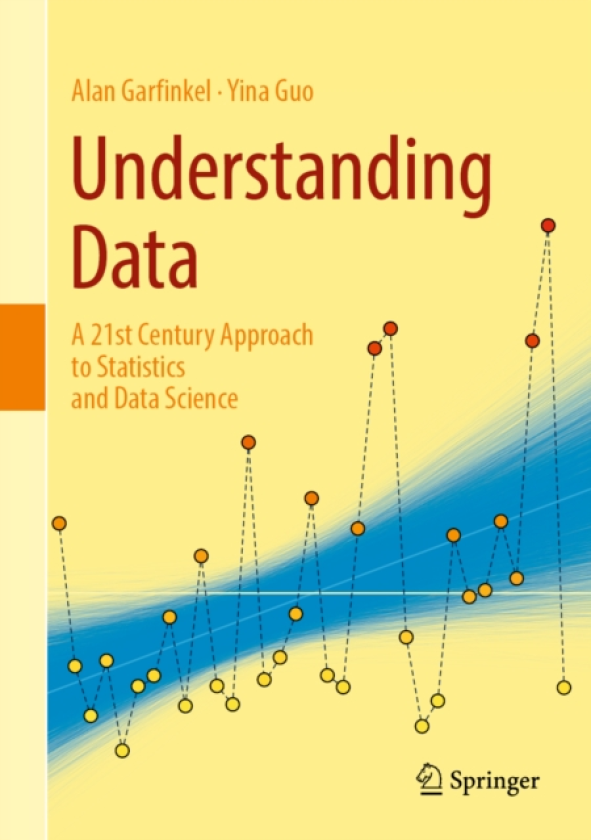 Understanding Data A 21st Century Approach to Statistics and Data Science