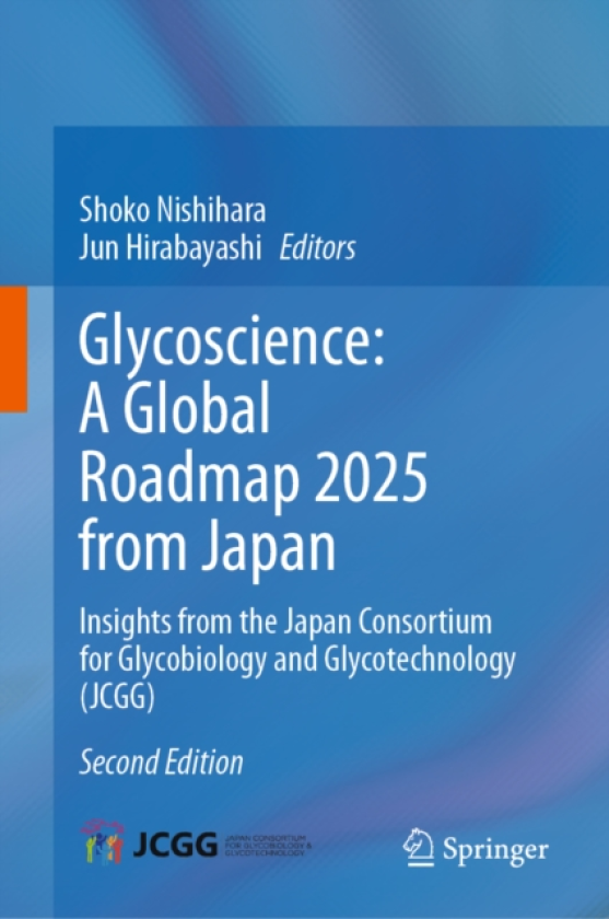Glycoscience: A Global Roadmap 2025 from Japan Insights from the Japan Consortium for Glycobiology and Glycotechnology (JCGG)