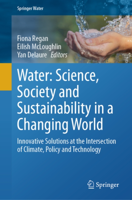 Water: Science, Society and Sustainability in a Changing World Innovative Solutions at the Intersection of Climate, Policy and Technology