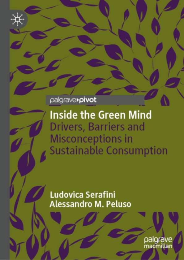 Inside the Green Mind Drivers, Barriers and Misconceptions in Sustainable Consumption