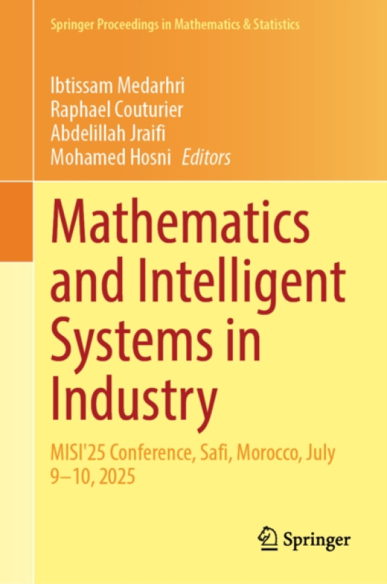 Mathematics and Intelligent Systems in Industry MISI'25 Conference, Safi, Morocco, July 9–10, 2025