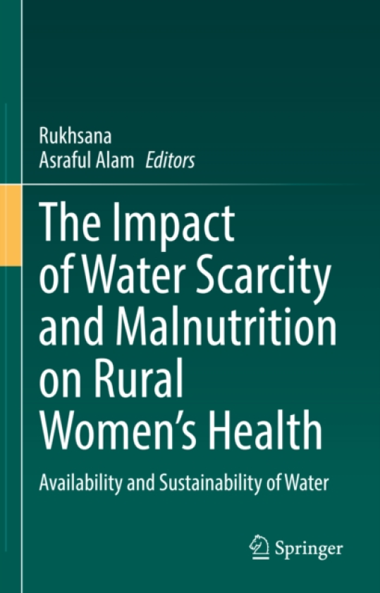 The Impact of Water Scarcity and Malnutrition on Rural Women’s Health Availability and Sustainability of Water