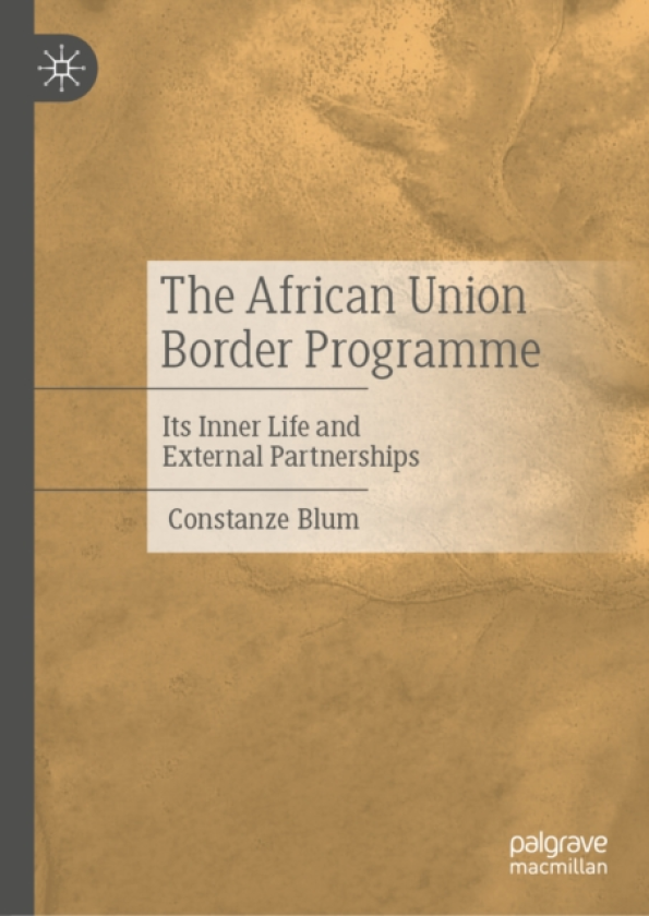 The African Union Border Programme Its Inner Life and External Partnerships