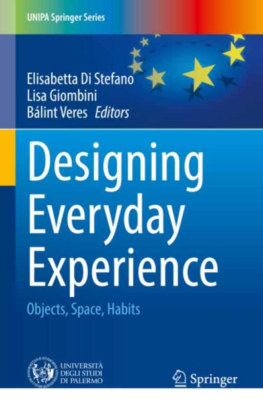 Designing Everyday Experience Objects, Space, Habits