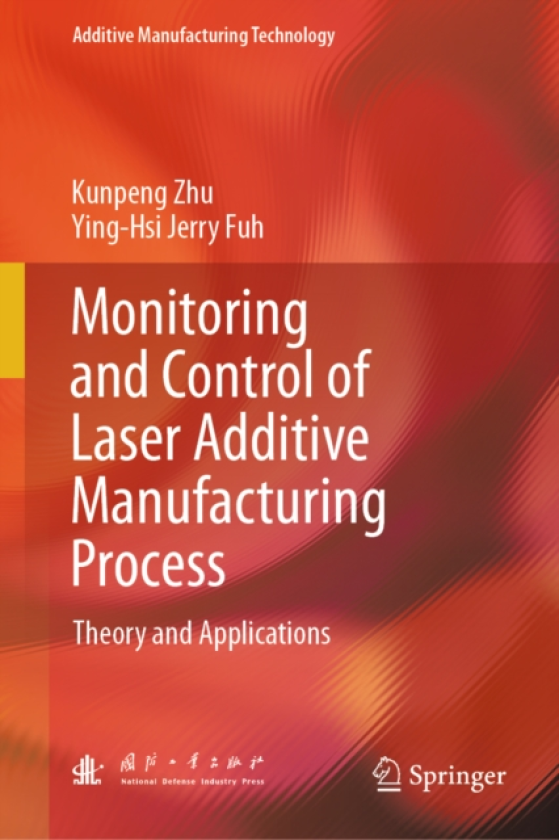 Monitoring and Control of Laser Additive Manufacturing Process Theory and Applications