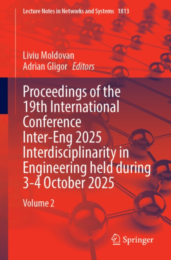 Proceedings of the 19th International Conference InterEng 2025 Interdisciplinarity in Engineering held during 34 October 2025 Volume 2