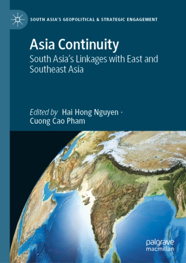 Asia Continuity South Asia’s Linkages with East and Southeast Asia