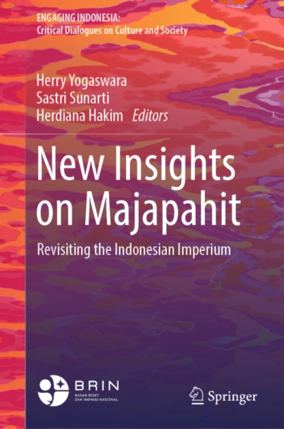 New Insights on Majapahit Revisiting the Indonesian Imperium