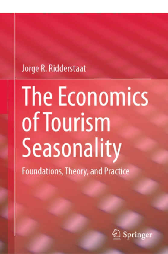 The Economics of Tourism Seasonality Foundations, Theory, and Practice