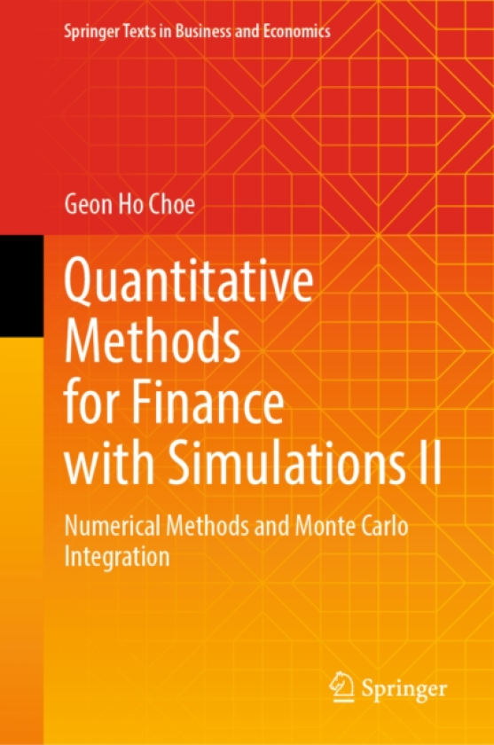 Quantitative Methods for Finance with Simulations II Numerical Methods and Monte Carlo Integration