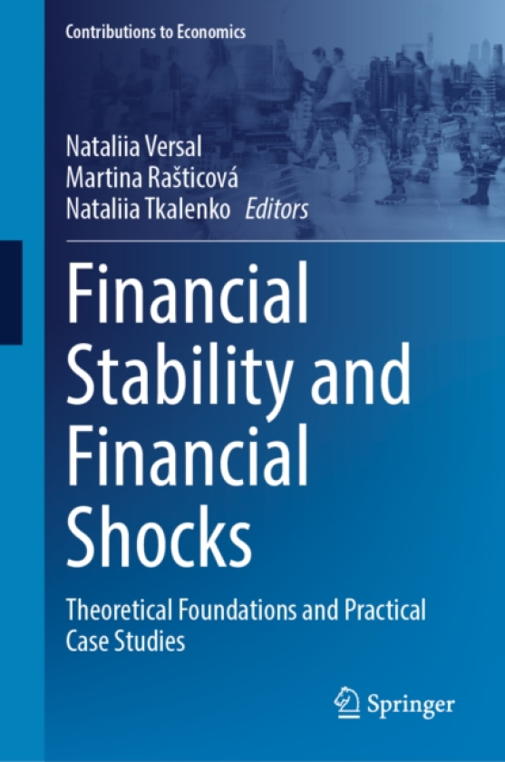 Financial Stability and Financial Shocks Theoretical Foundations and Practical Case Studies