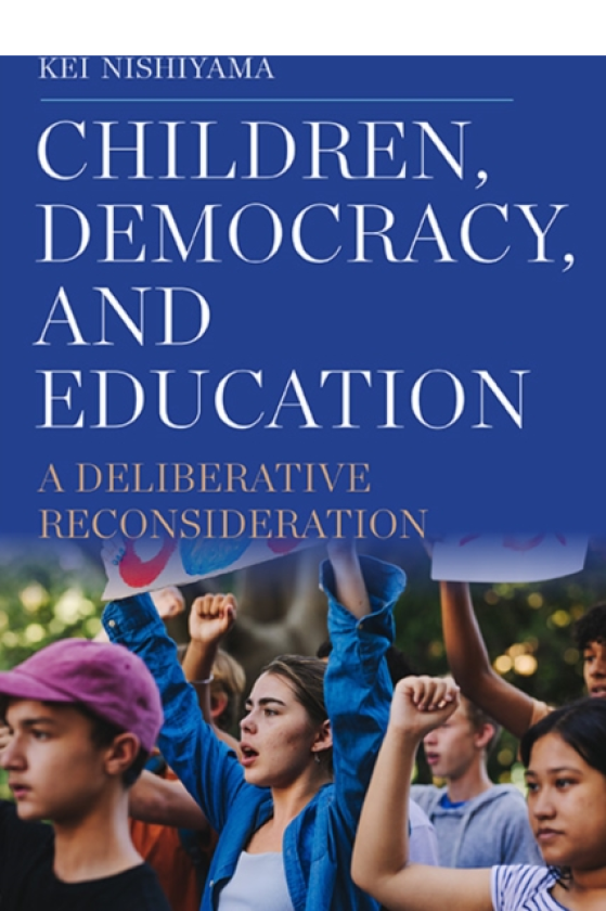 Children, Democracy, and Education A Deliberative Reconsideration