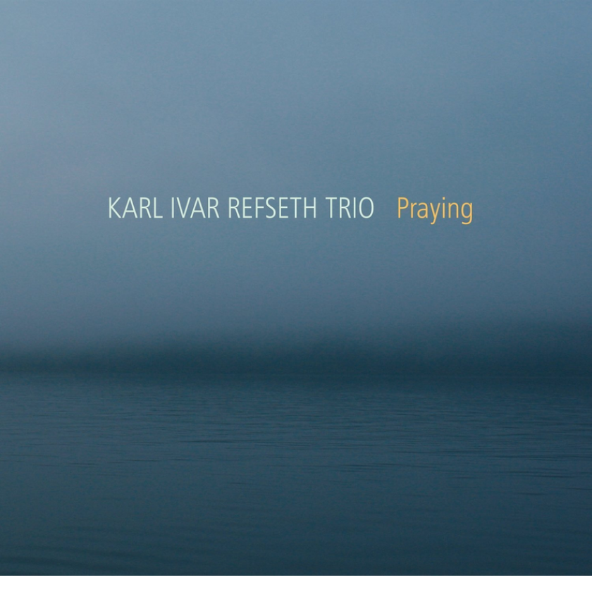 Karl Ivar Refseth Trio Praying CD