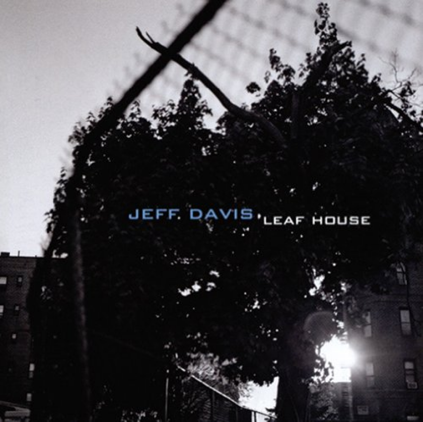 Jeff Davis Leaf House CD