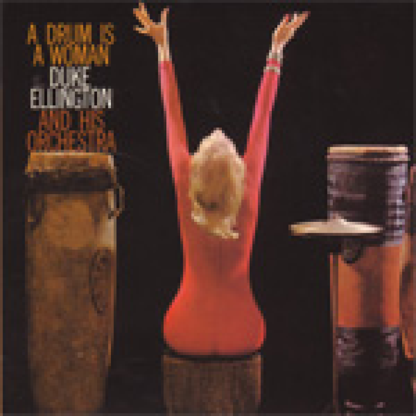 Duke Ellington A Drum Is A Woman CD