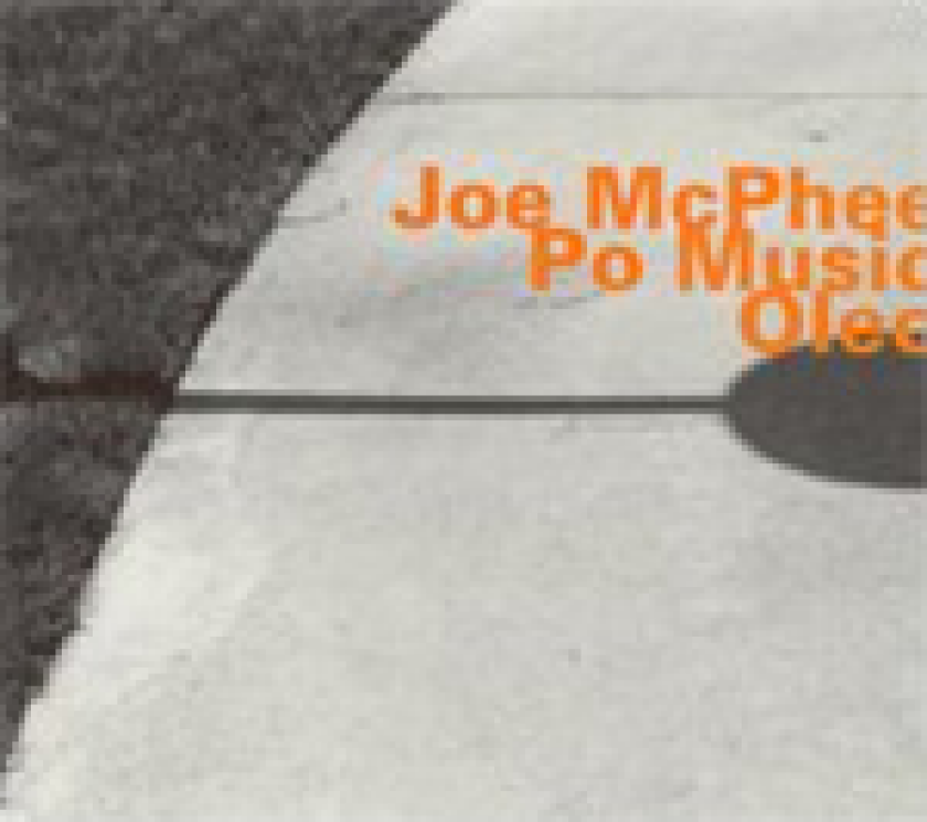 Joe McPhee Po Music Oleo CD