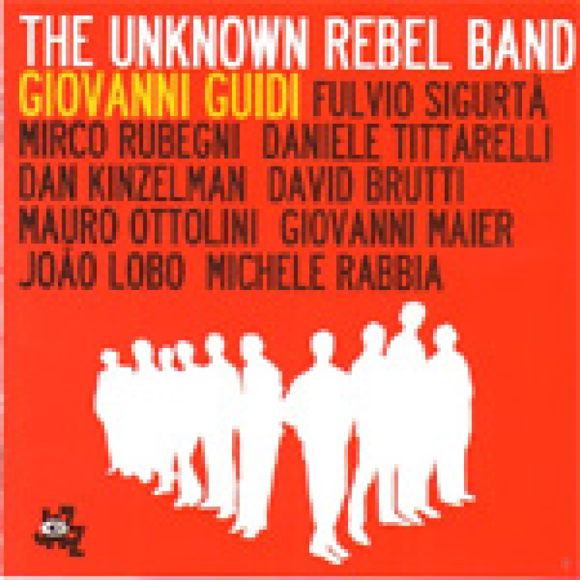 Giovanni Guidi The Unknown Rebel Band CD