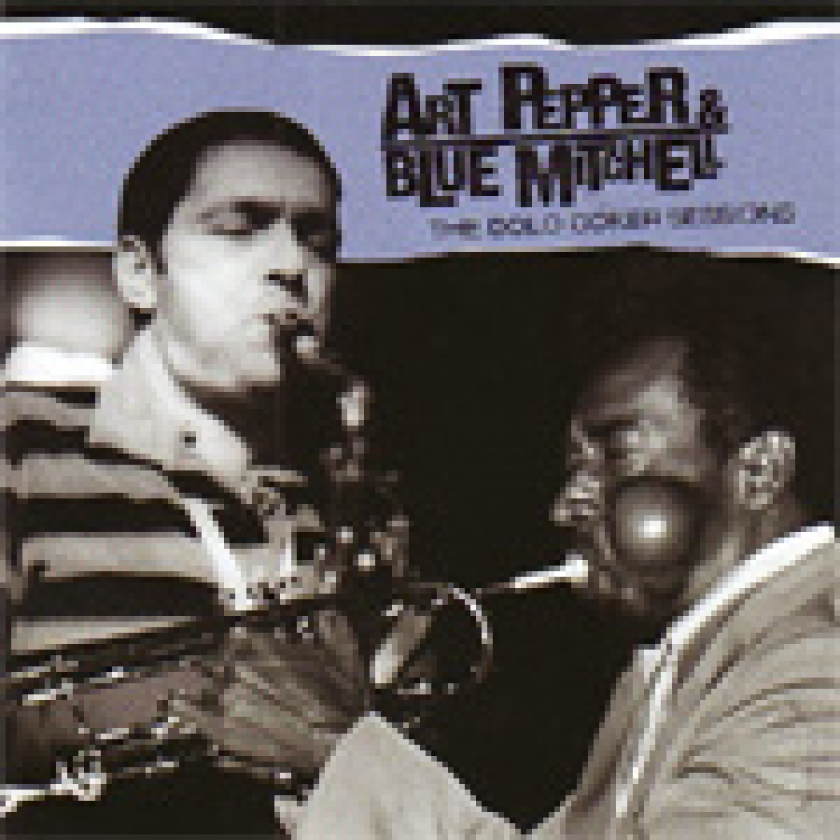 Art Pepper & Blue Mitchell The Dolo Coker Sessions CD