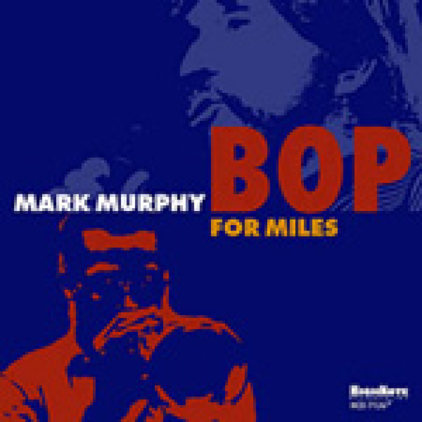Mark Murphy Bop For Miles CD