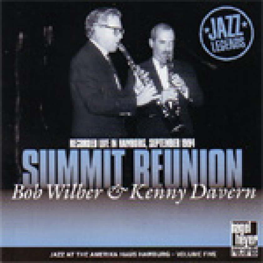 Bob Wilber & Kenny Davern, Bob Wilber Summit Reunion CD