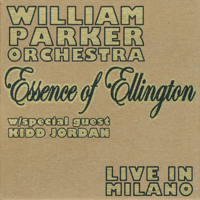 William Parker Essence Of Ellington Live In Milano CD