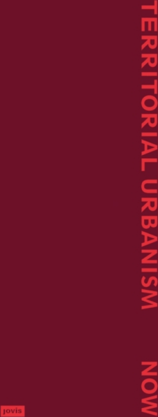 Territorial Urbanism Now! Call for a Social and Ecological Urban Planning and Design