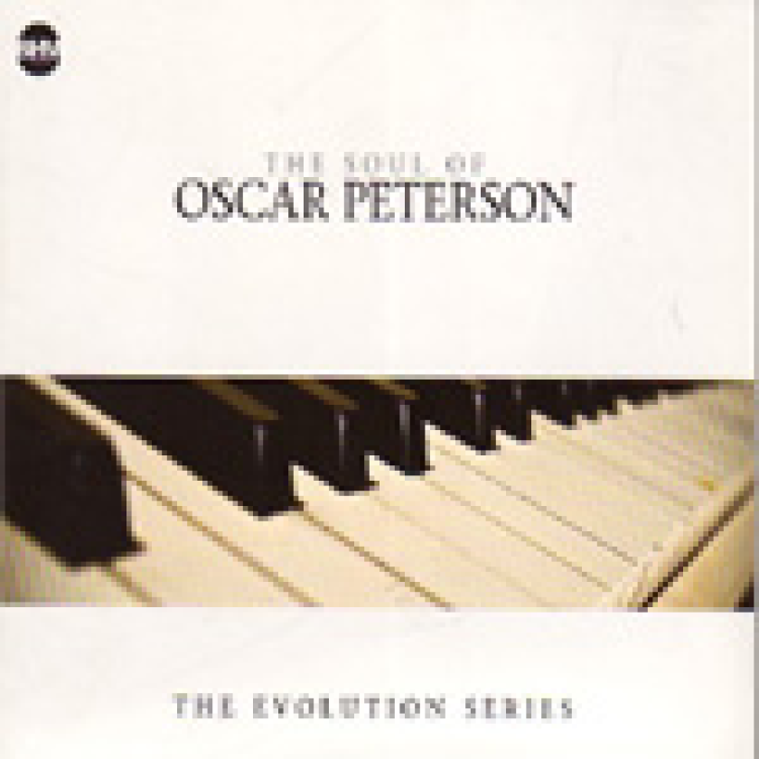 Oscar Peterson The Soul Of Oscar Peterson: The Evolution Series CD