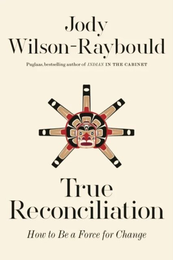 True Reconciliation av Jody Wilson-Raybould