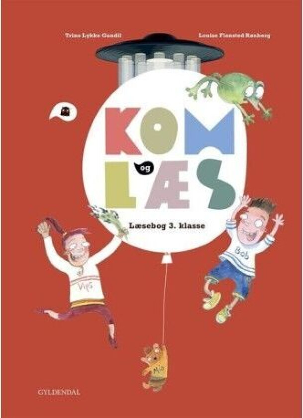 Kom og læs. Læsebog 3. klasse | Louise Rønberg Trine Lykke Gandil | Språk: Dansk