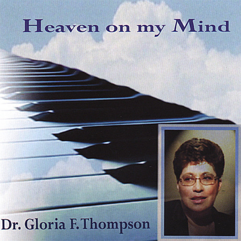 Dr. Gloria F. Thompson Heaven On My Mind CD