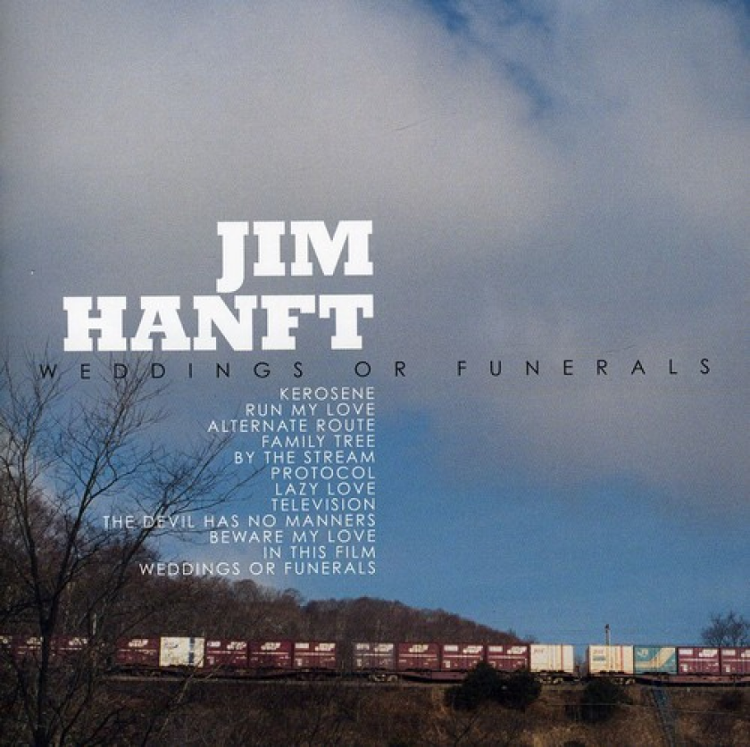 Jim Hanft Weddings Or Funerals CD