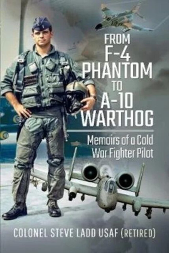 From Phantom to Warthog av Steven K Ladd
