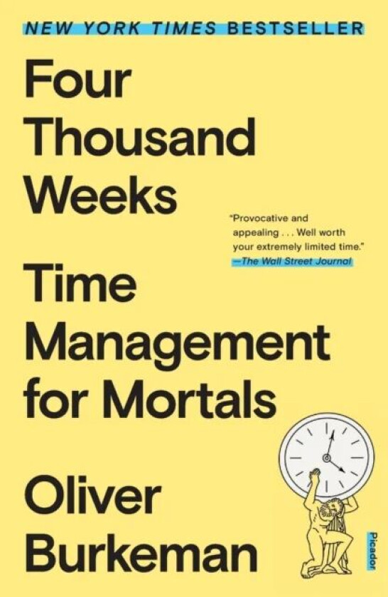 Four Thousand Weeks av Oliver Burkeman