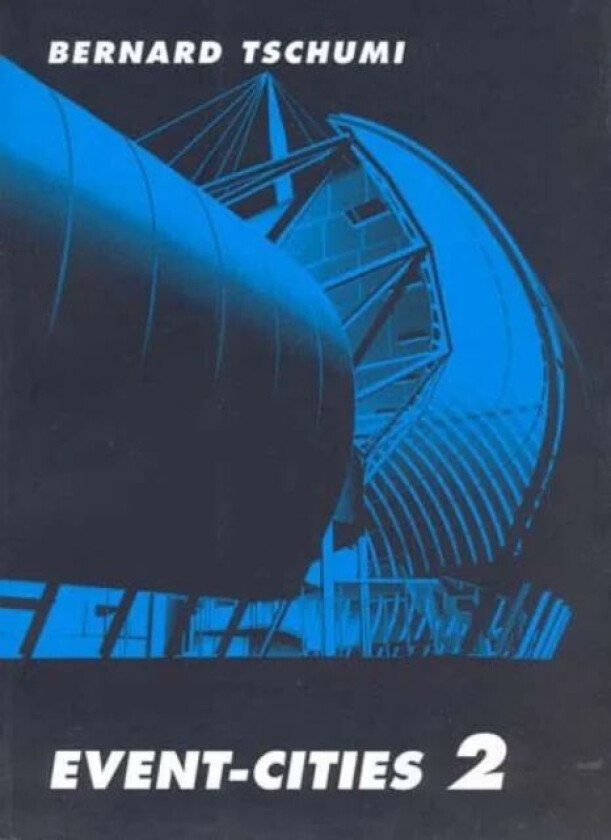 Event-Cities 2 av Bernard (Bernard Tschumi Architects) Tschumi