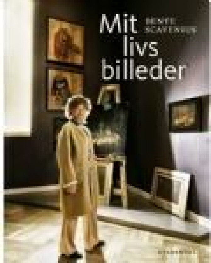 Mit livs billeder Bente Scavenius Språk: Dansk