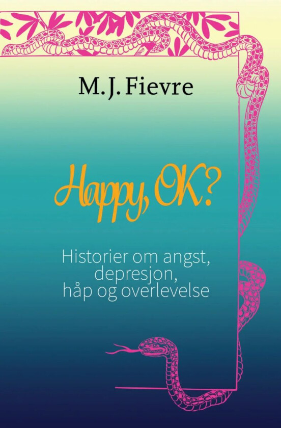 Happy, ok? av M.J. Fievre
