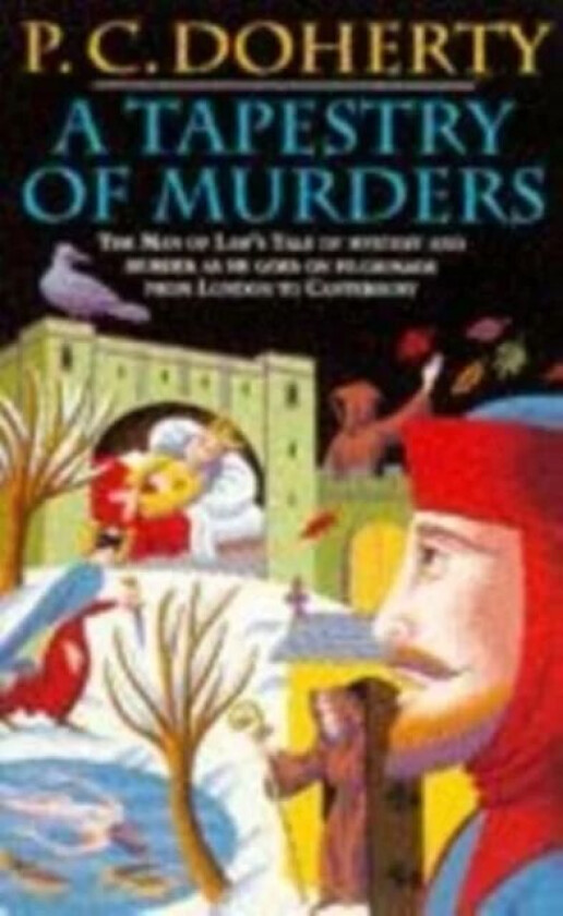 A Tapestry of Murders (Canterbury Tales Mysteries, Book 2) av Paul Doherty