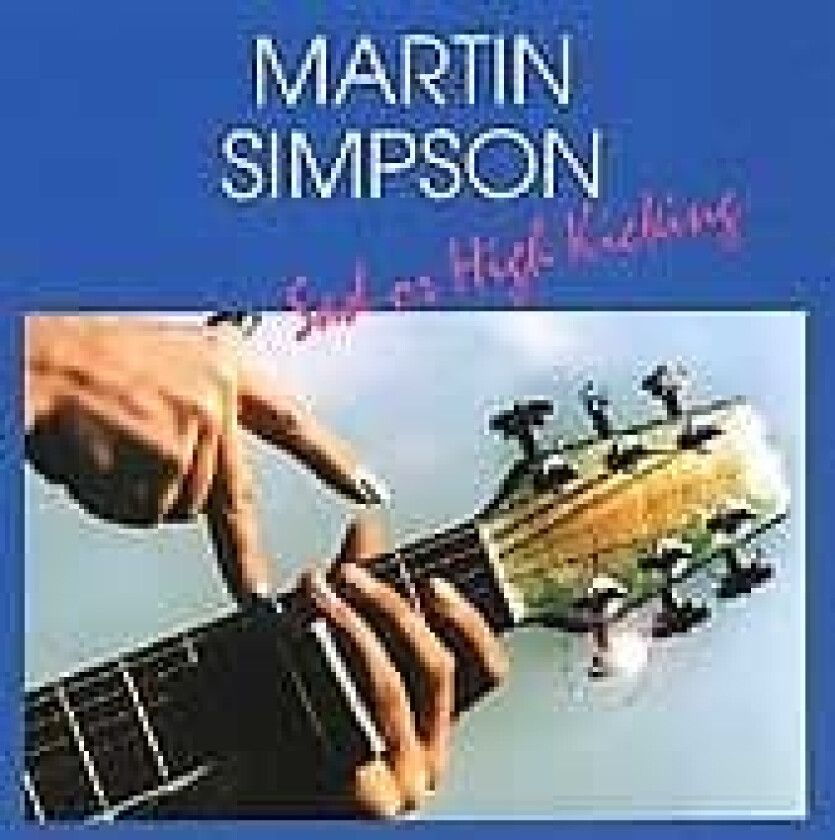 Martin Simpson : Sad or high kicking CD (2009) Pre-Owned