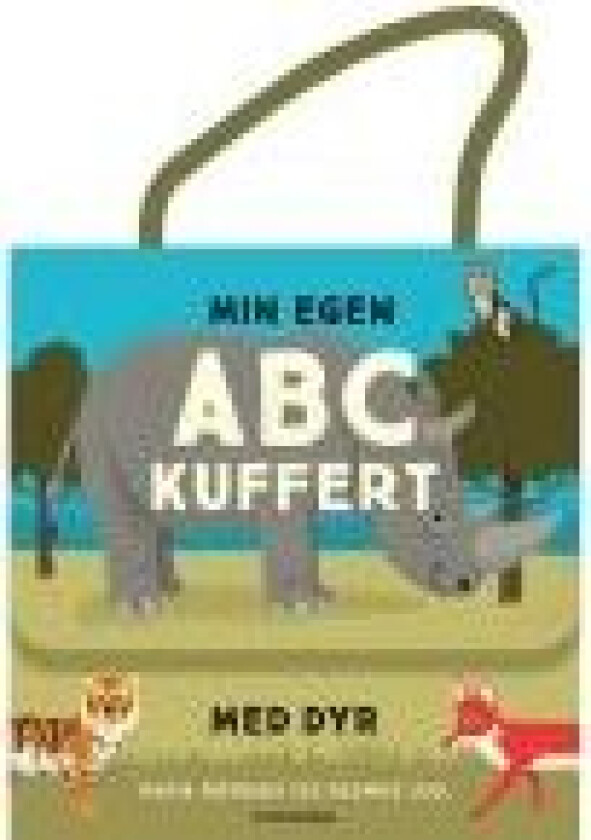 Min egen ABC-kuffert med dyr Maria Rørbæk Rasmus Juul Språk: Dansk