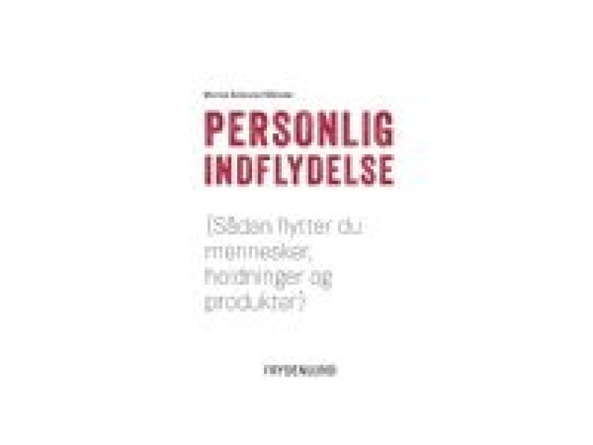 Personlig indflydelse Morten Münster Språk: Dansk