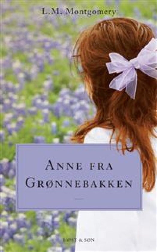 Anne fra Grønnebakken L.M. Montgomery Språk: Dansk