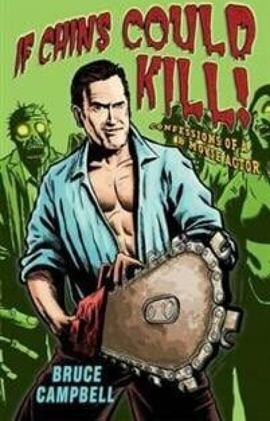 If Chins Could Kill av Bruce Campbell
