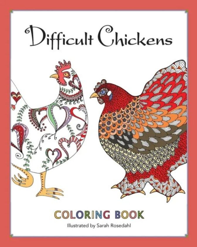 Difficult Chickens av Sarah Rosedahl