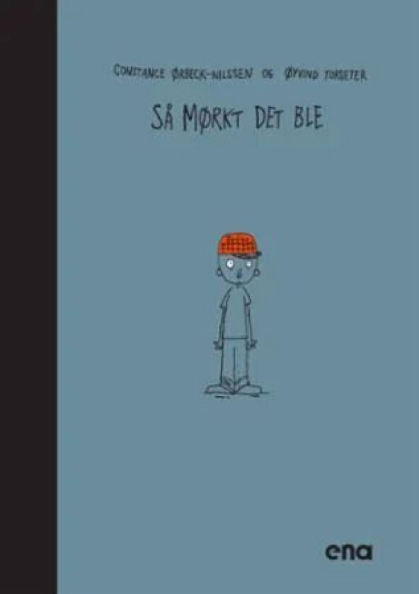 Så mørkt det ble av Øyvind Torseter, Constance Ørbeck-Nilssen
