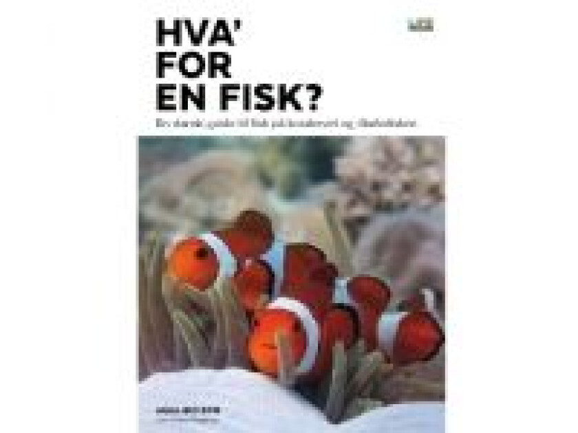 Hva' for en fisk? Lars Anker Angantyr Språk: Dansk