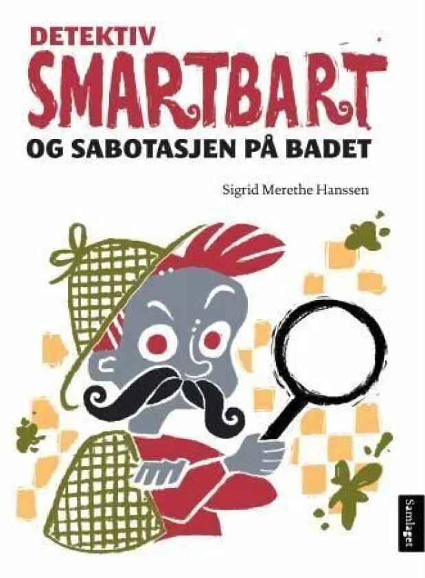 Detektiv Smartbart og sabotasjen på badet av Sigrid Merethe Hanssen