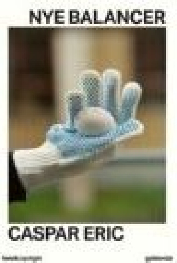 Nye balancer Caspar Eric Språk: Dansk
