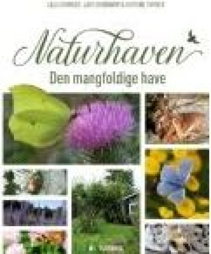 Naturhaven Katrine Turner, Lilli Gruwier & Lars Brøndum Språk: Dansk