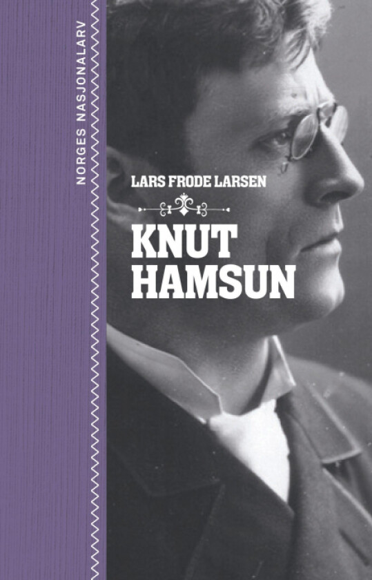 Knut Hamsun av Lars Frode Larsen